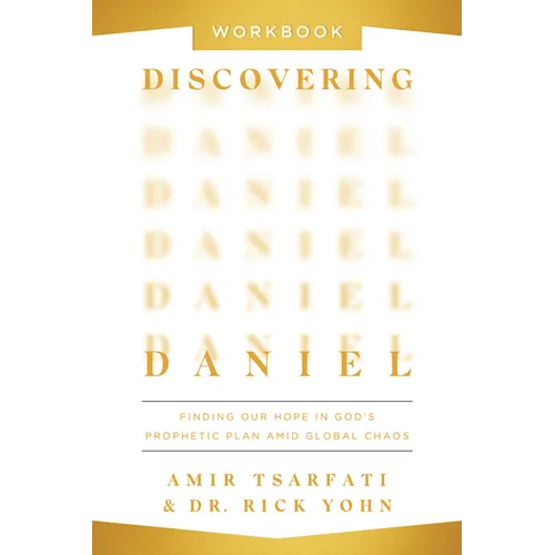 Discovering Daniel Workbook: Finding Our Hope in God's Prophetic Plan Amid Global Chaos - Paperback