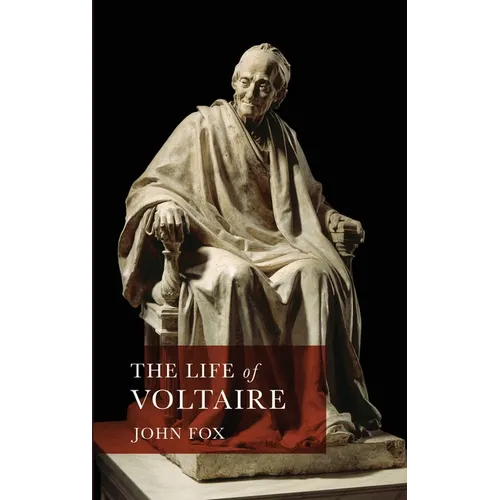 The Life of Voltaire - Hardcover