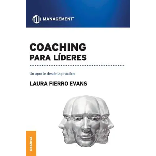 Coaching Para Lideres: Un aporte desde la práctica - Paperback