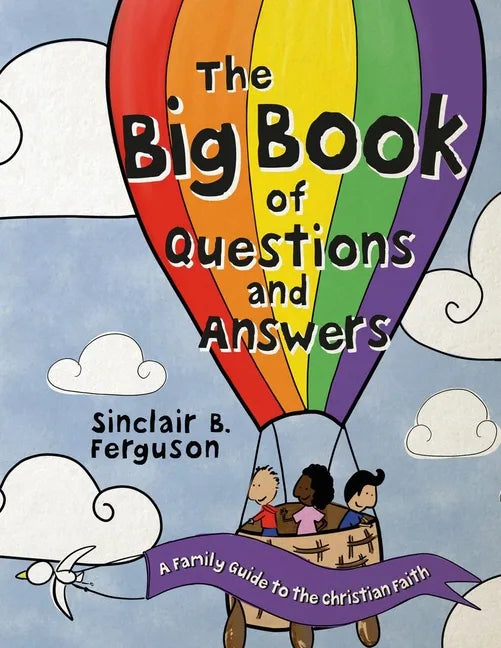 The Big Book of Questions and Answers: A Family Devotional Guide to the Christian Faith - Hardcover