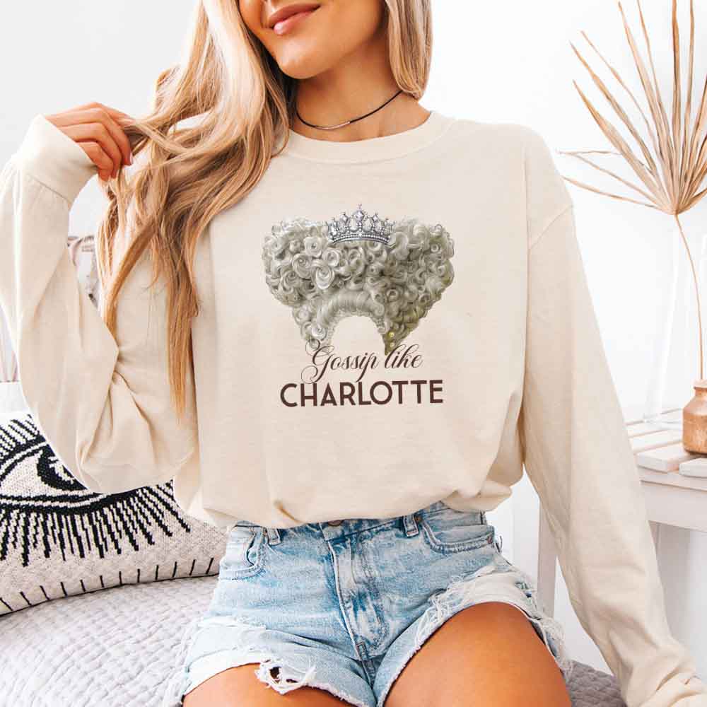 Gossip Like Charlotte Comfort Colors Long Sleeve β Historical Fiction BookTok Shirt