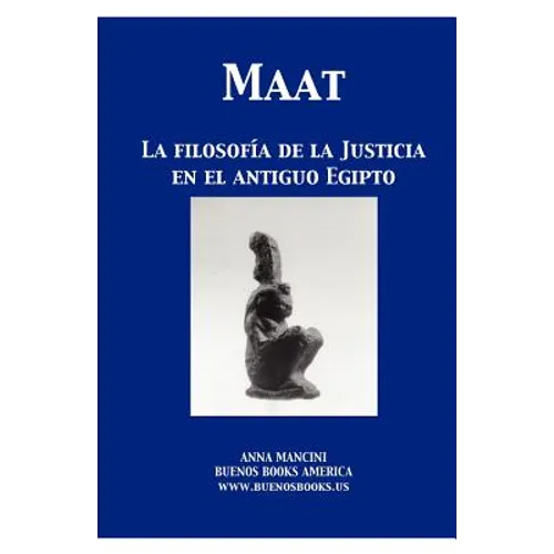 Maat, La filosofia de la Justicia en el Antiguo Egipto - Paperback