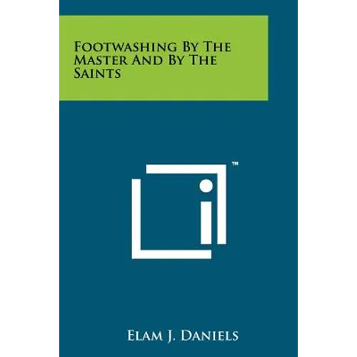 Footwashing by the Master and by the Saints - Paperback
