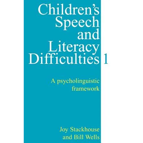 Children's Speech and Literacy Difficulties, Book1: A Psycholinguistic Framework - Paperback