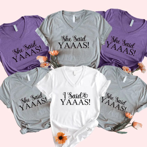 ๐ I Said YAAAS Bachelorette Crew Party ๐พ Matching V-Neck T-Shirts