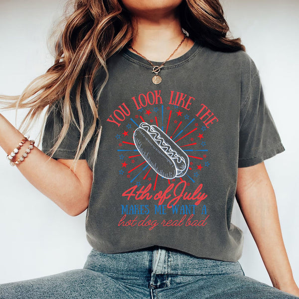 You Look Like the 4th of July Hot Dog Shirt β Funny Independence Day T-Shirt