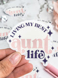 Living my best aunt life vinyl sticker- waterproof sticker