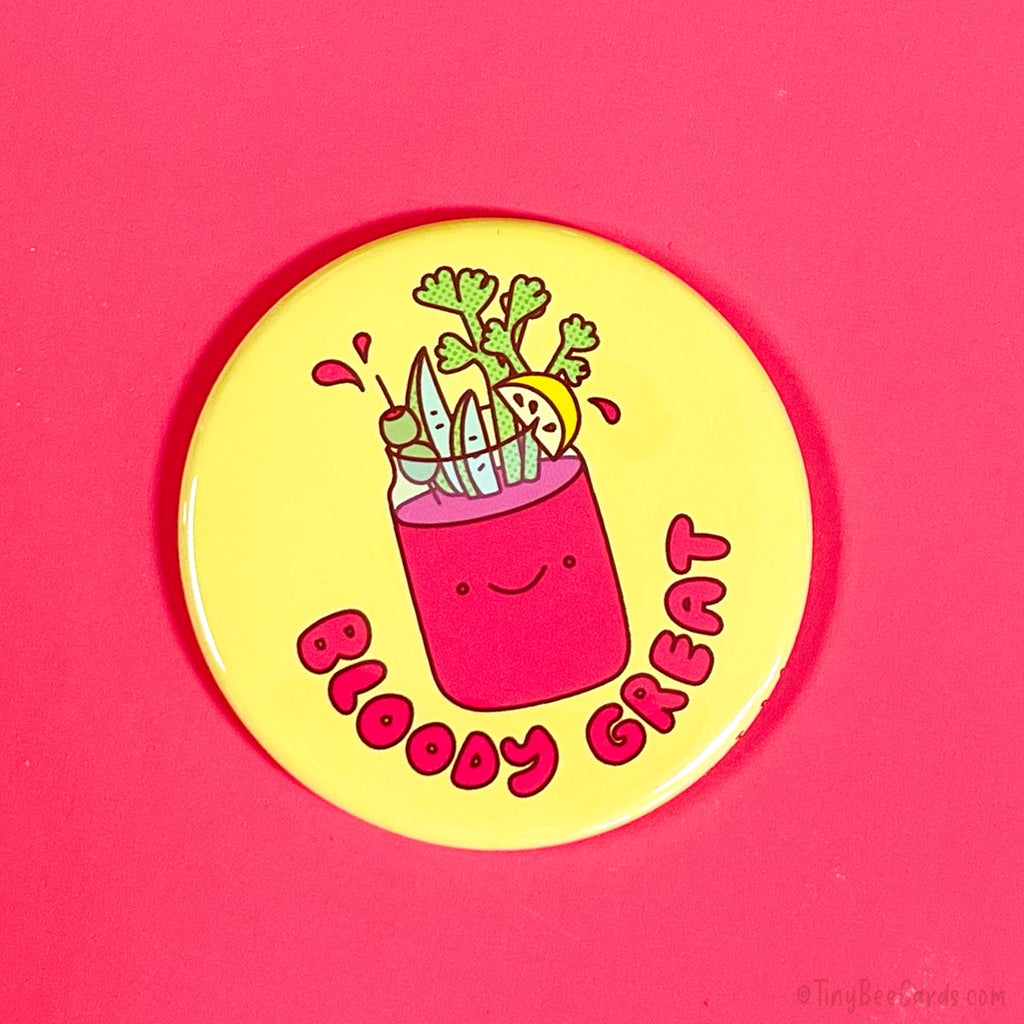 Bloody Mary Button "Have a Bloody Great Day"