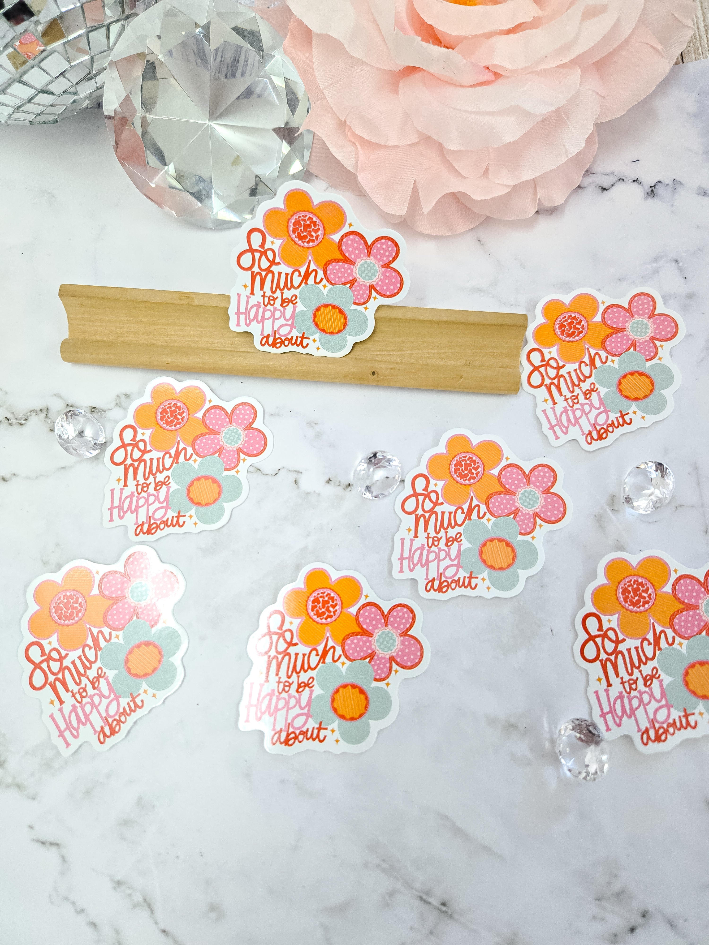 so much to be happy about floral sticker