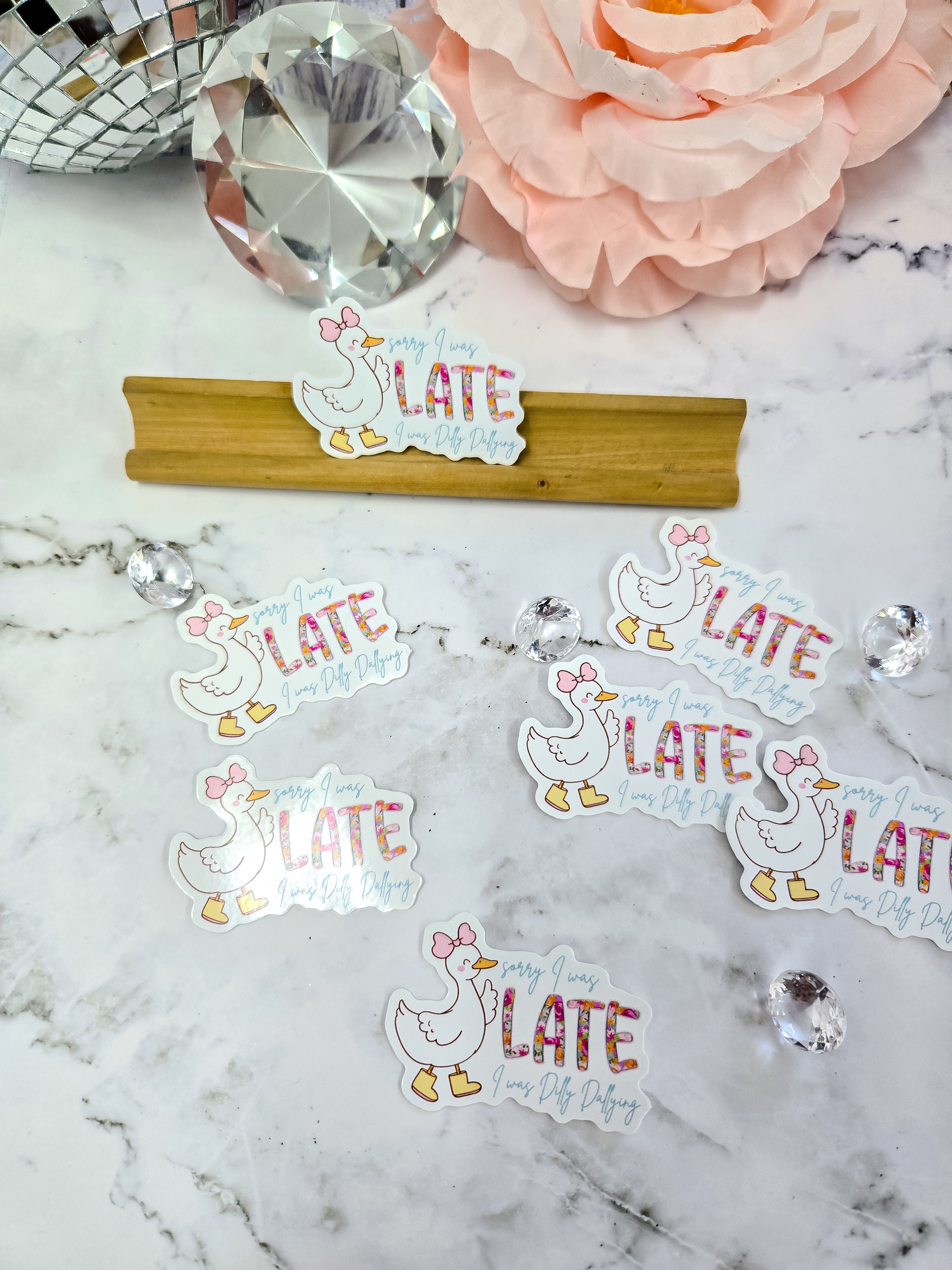 sorry I was Late I was dilly dallying silly goose sticker