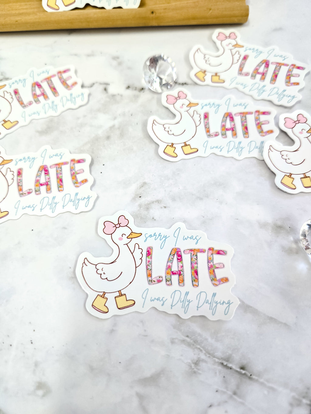 sorry I was Late I was dilly dallying silly goose sticker