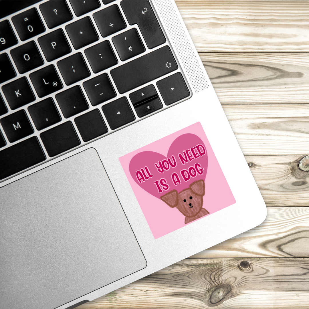 All You Need Is a Dog Sticker | Cute Dog and Heart Design | Vinyl Decal | Pet Lover Gift | Water-Resistant