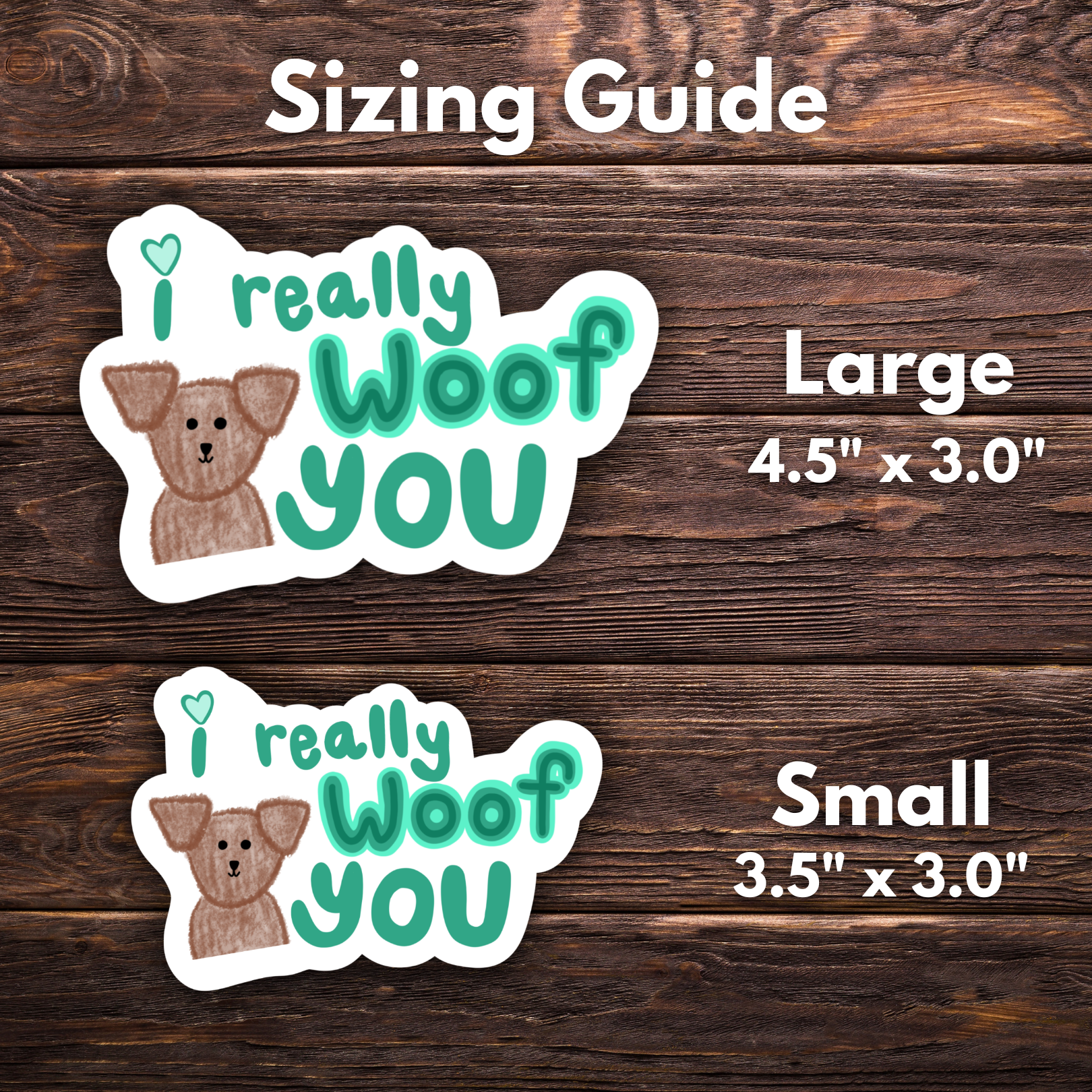 I Really Woof You | Hand Drawn | Vinyl Sticker | Water Resistant Sticker | Novelty | Cute