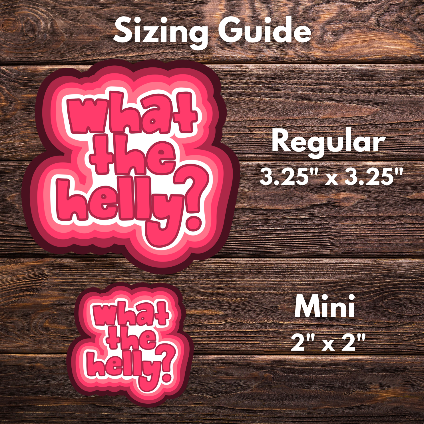 What The Helly Sticker – Retro Pink Version | Vinyl Sticker | Funny Bubble Font Sticker | 2 Sizes Available