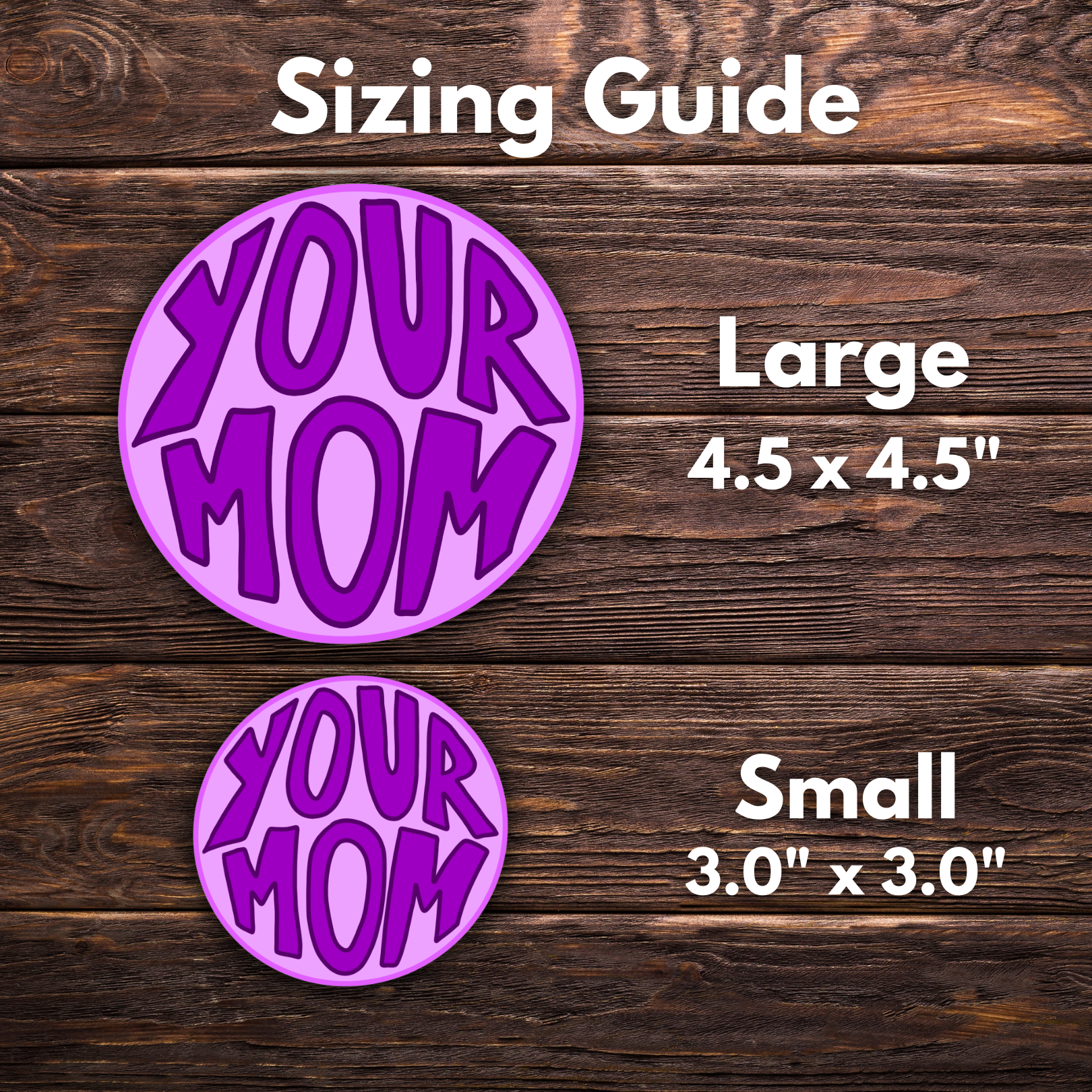 Your Mom Purple Circle | Hand Drawn Two Options | Vinyl Sticker | Water Resistant Sticker | Novelty | Cute