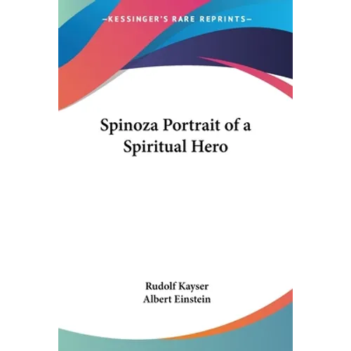 Spinoza Portrait of a Spiritual Hero - Paperback