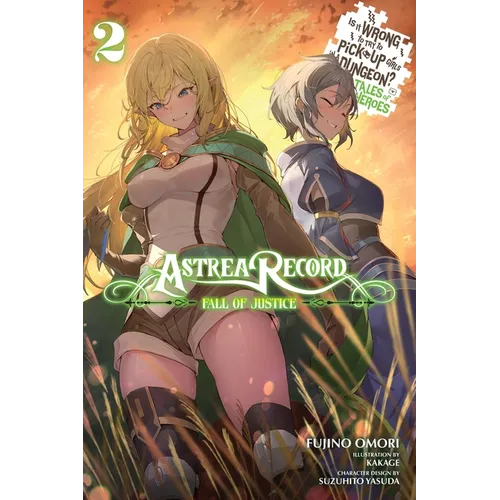 Astrea Record, Vol. 2 Is It Wrong to Try to Pick Up Girls in a Dungeon? Tales of Heroes - Paperback