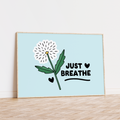 Just Breathe Unframed Art Print