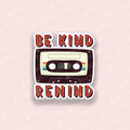 Be Kind Rewind Vinyl Sticker