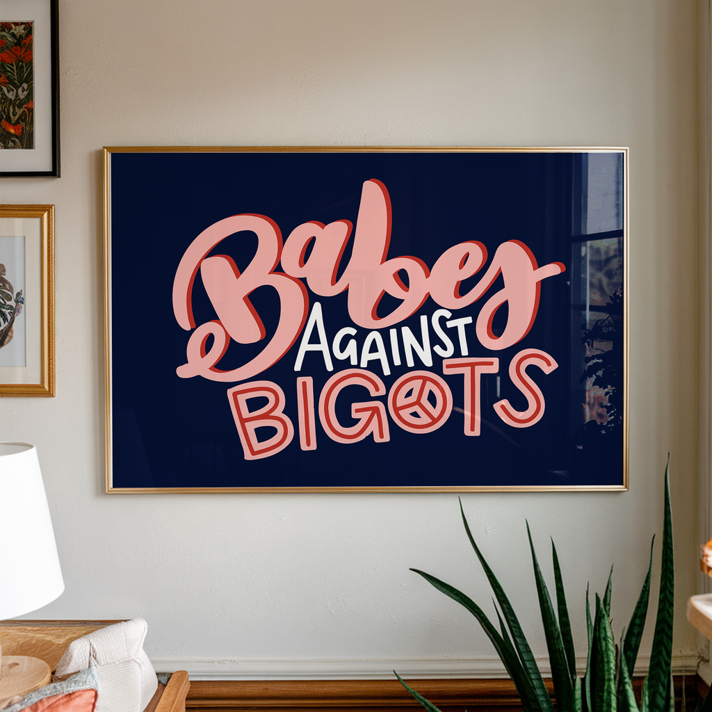 Babes Against Bigots Unframed Art Print