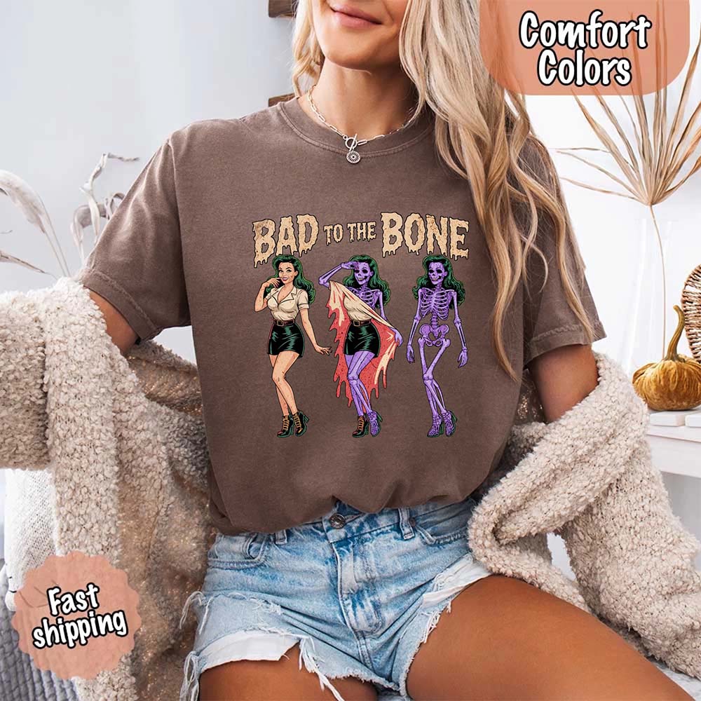 Bad To The Bone Comfort Colors Vintage Shirt - Skeleton Halloween Girl T-shirt