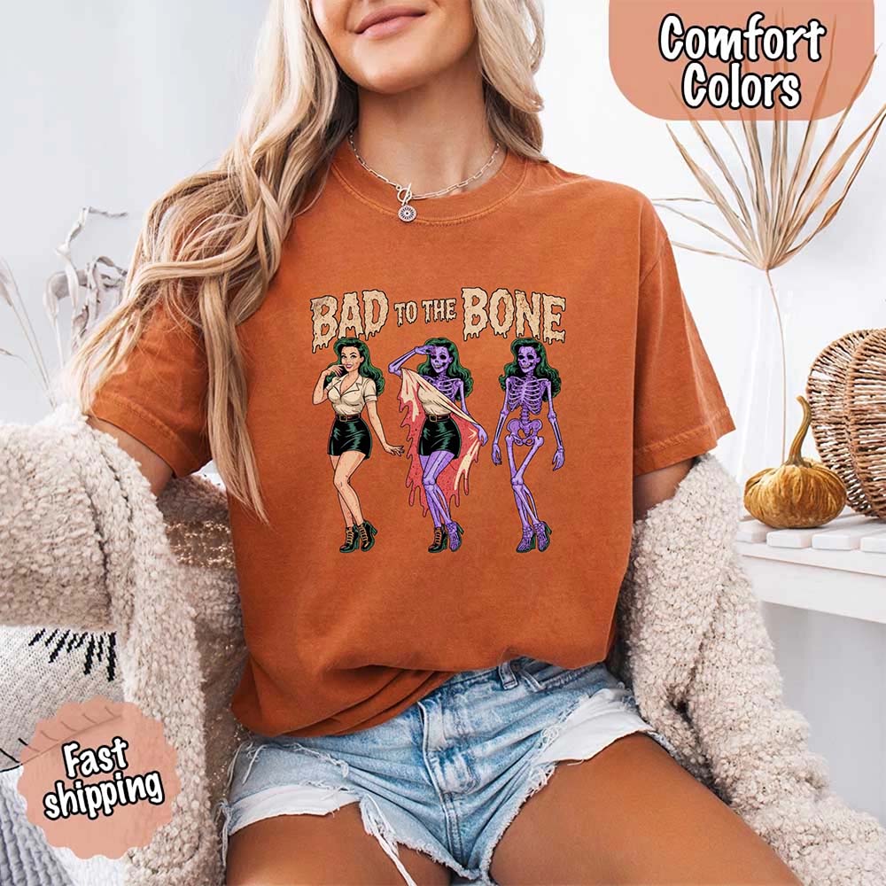 Bad To The Bone Comfort Colors Vintage Shirt - Skeleton Halloween Girl T-shirt