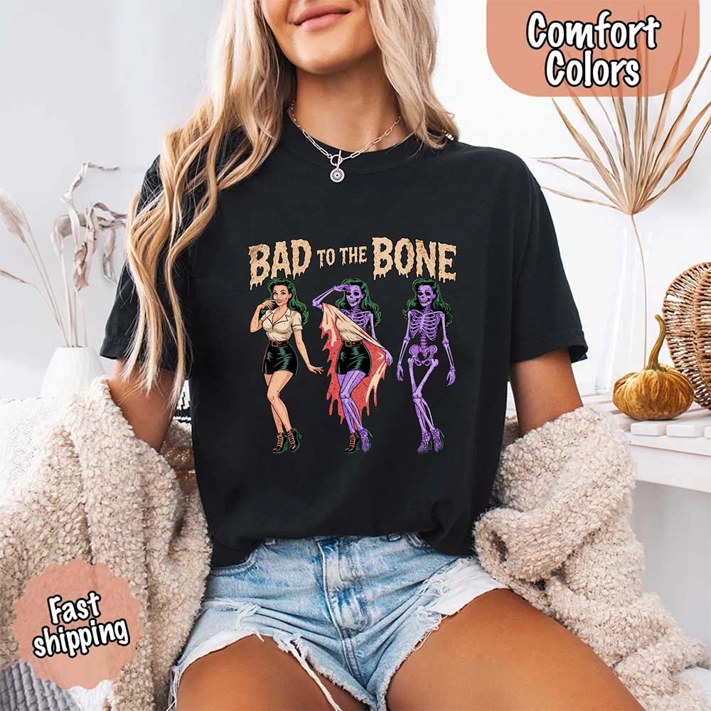 Bad To The Bone Comfort Colors Vintage Shirt - Skeleton Halloween Girl T-shirt