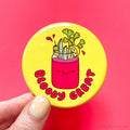 Bloody Mary Button "Have a Bloody Great Day"
