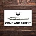 Come and Take It Weed Sticker | Texas Marijuana Ban Protest Decal | Joint Parody Sticker | 420 Sticker