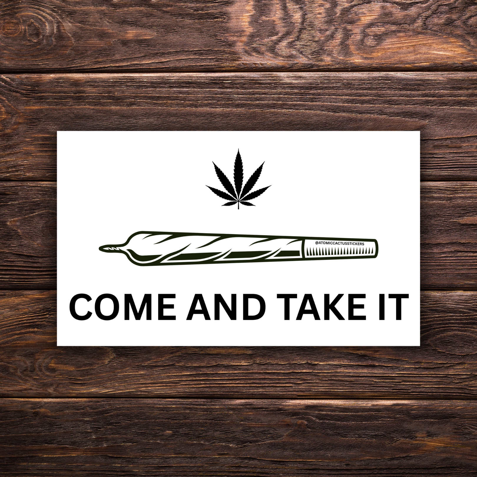 Come and Take It Weed Sticker | Texas Marijuana Ban Protest Decal | Joint Parody Sticker | 420 Sticker