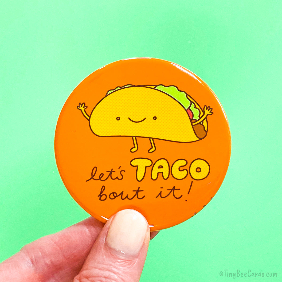 Cute Taco Magnet or Pin "Let's Taco Bout It"