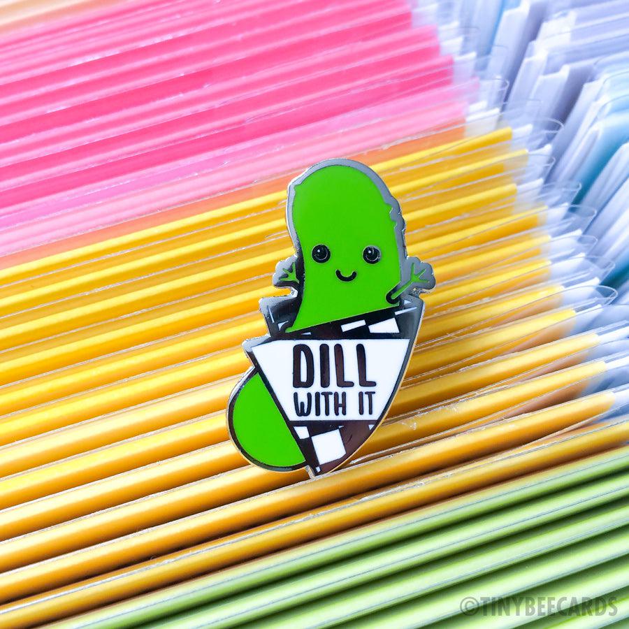 Funny Pickle Hard Enamel Pin "Dill With It"