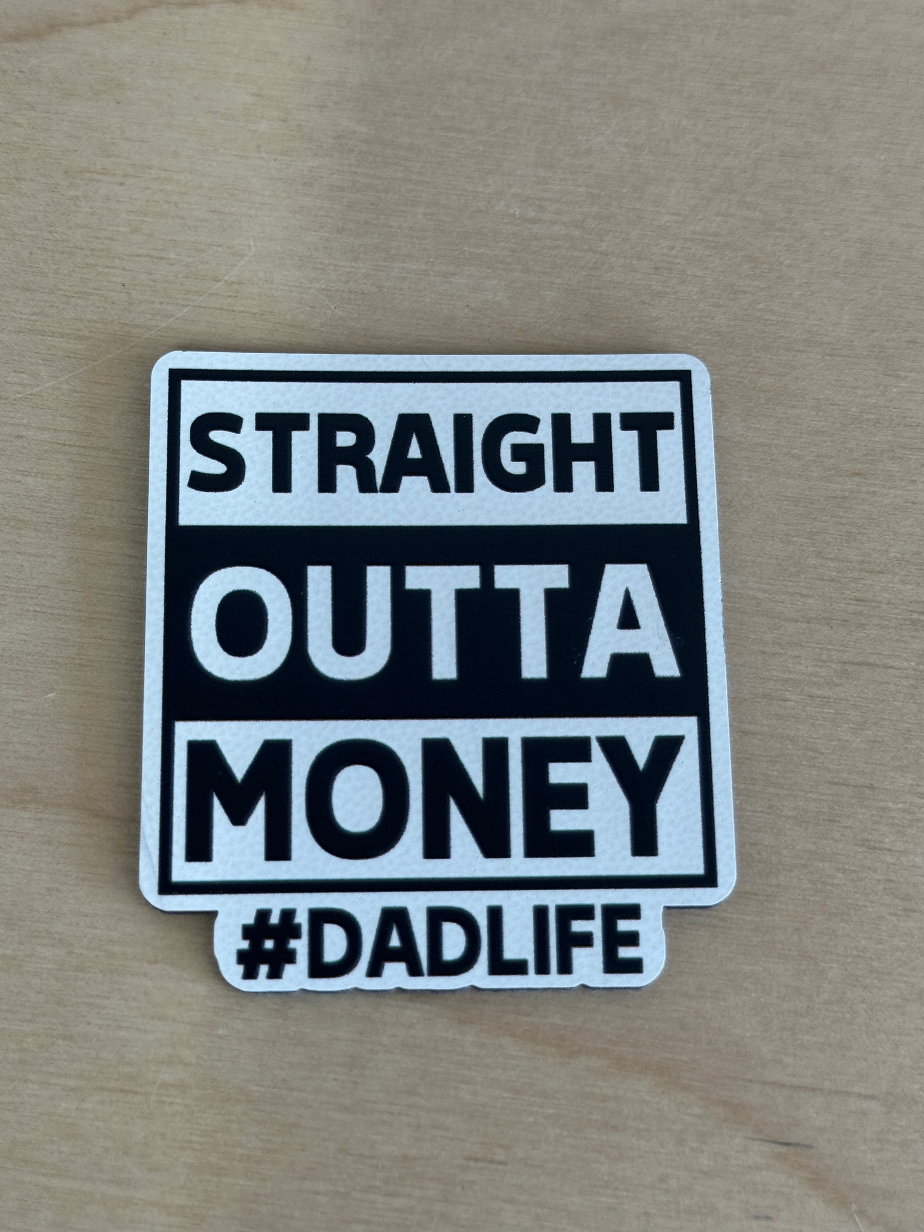 #DADLIFE - Straight Outta Money UV Printed Hat Patch