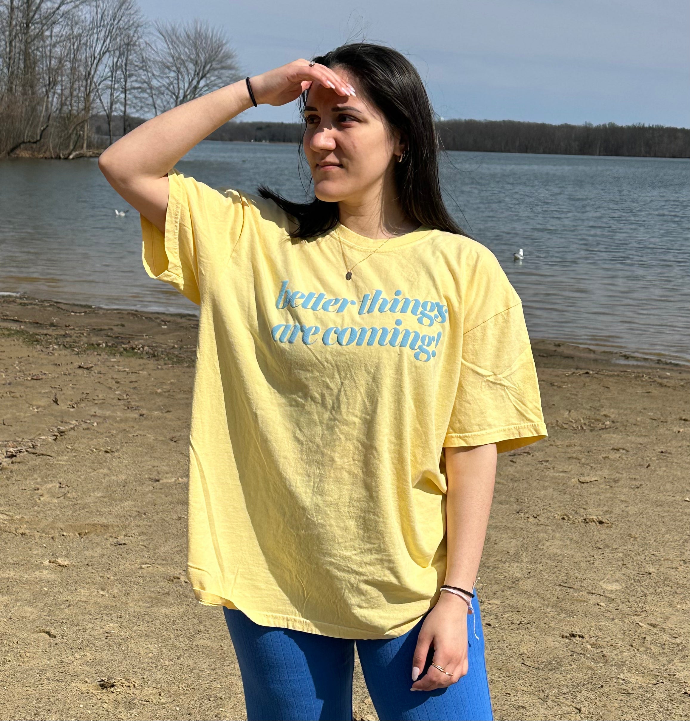 Better Things Are Coming Sweatshirt or T-Shirt