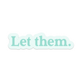 Let Them Vinyl Sticker