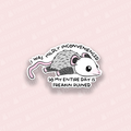 Mildly Inconvenienced Vinyl Sticker