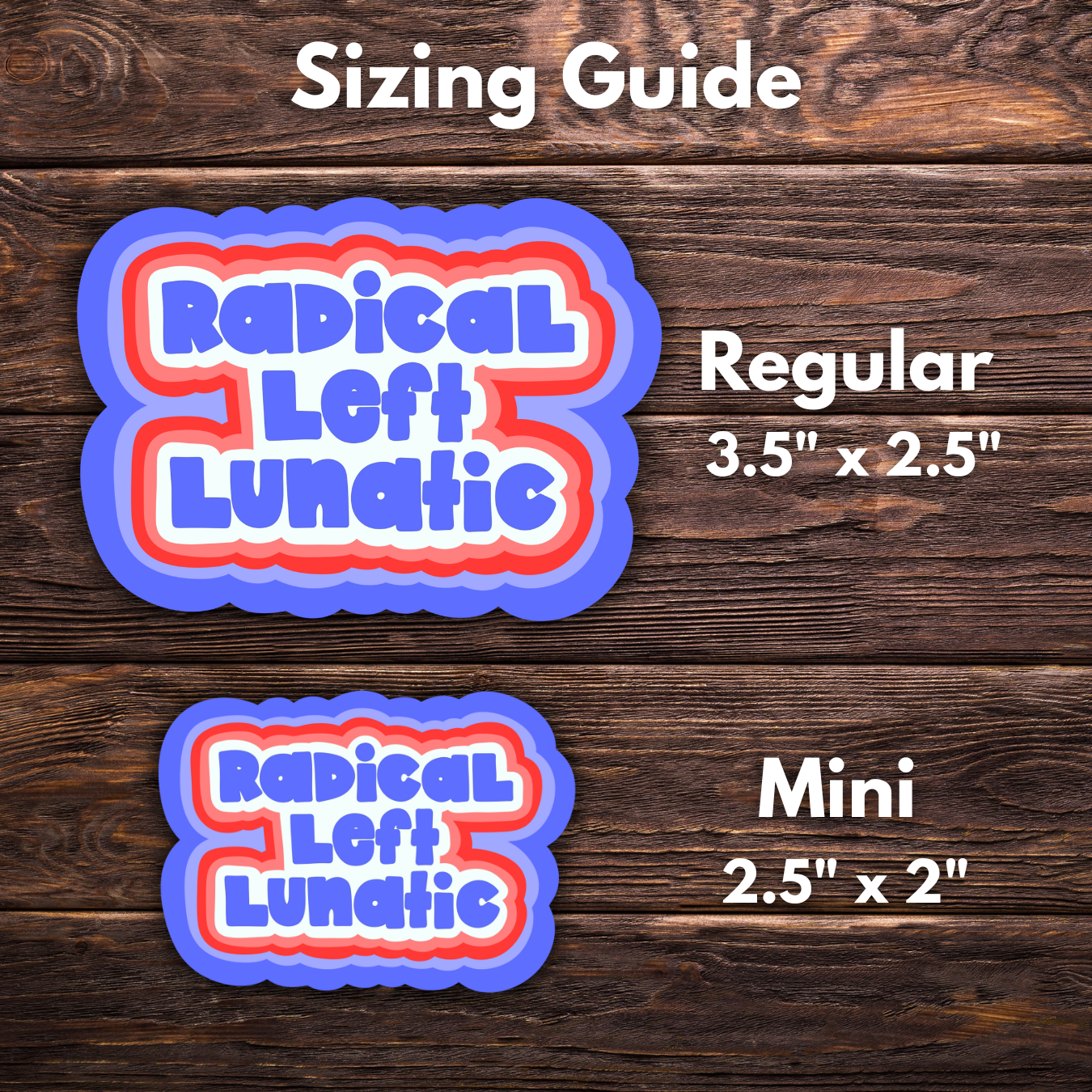 Radical Left Lunatic Sticker | 2 Sizes Vinyl Sticker | Hand-Drawn | Red White & Blue | Ironic Political Humor | Progressive Sticker