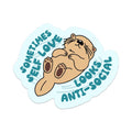 Sometimes Self Love Looks Anti-Social Vinyl Sticker
