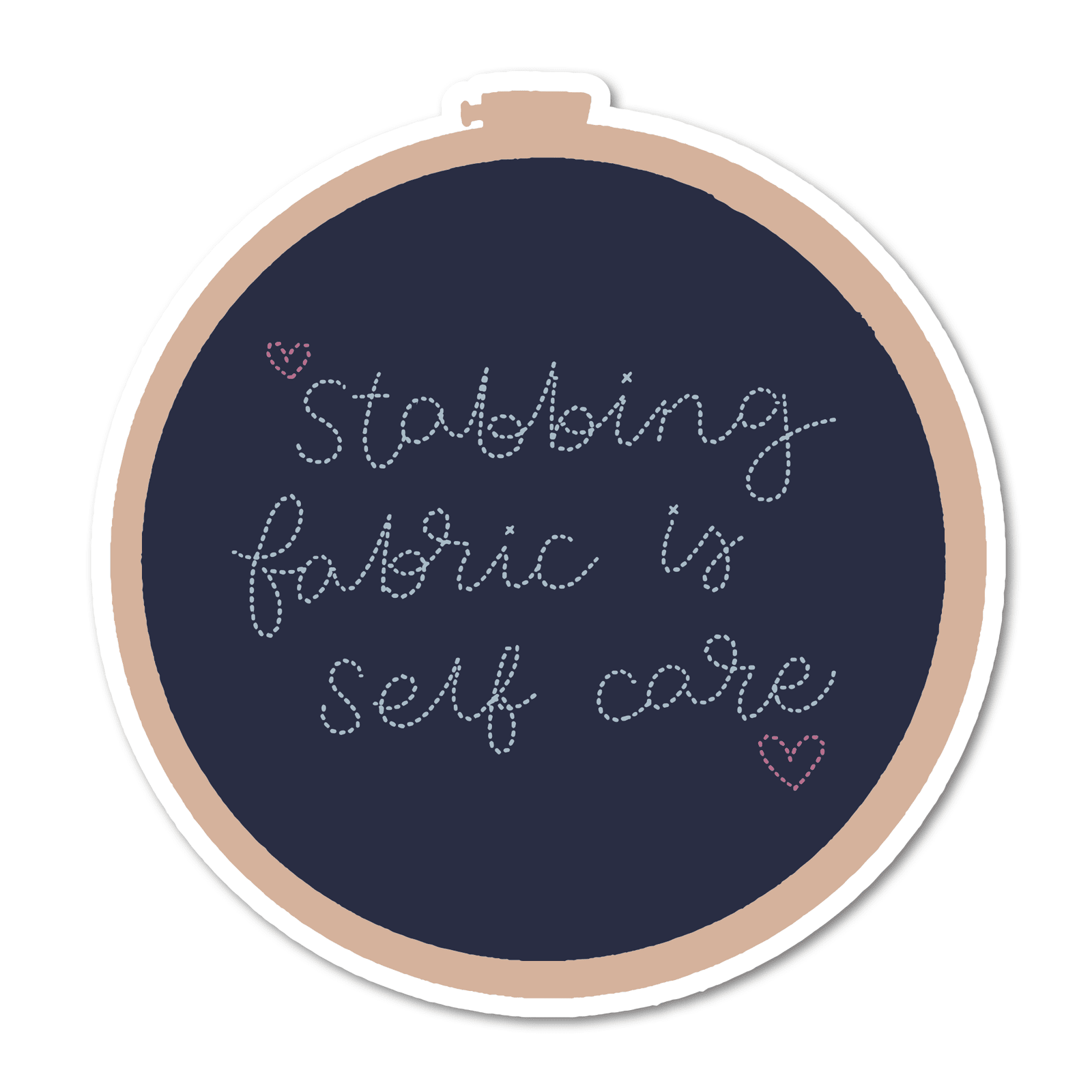 Stabbing Fabric Is Self Care Vinyl Sticker