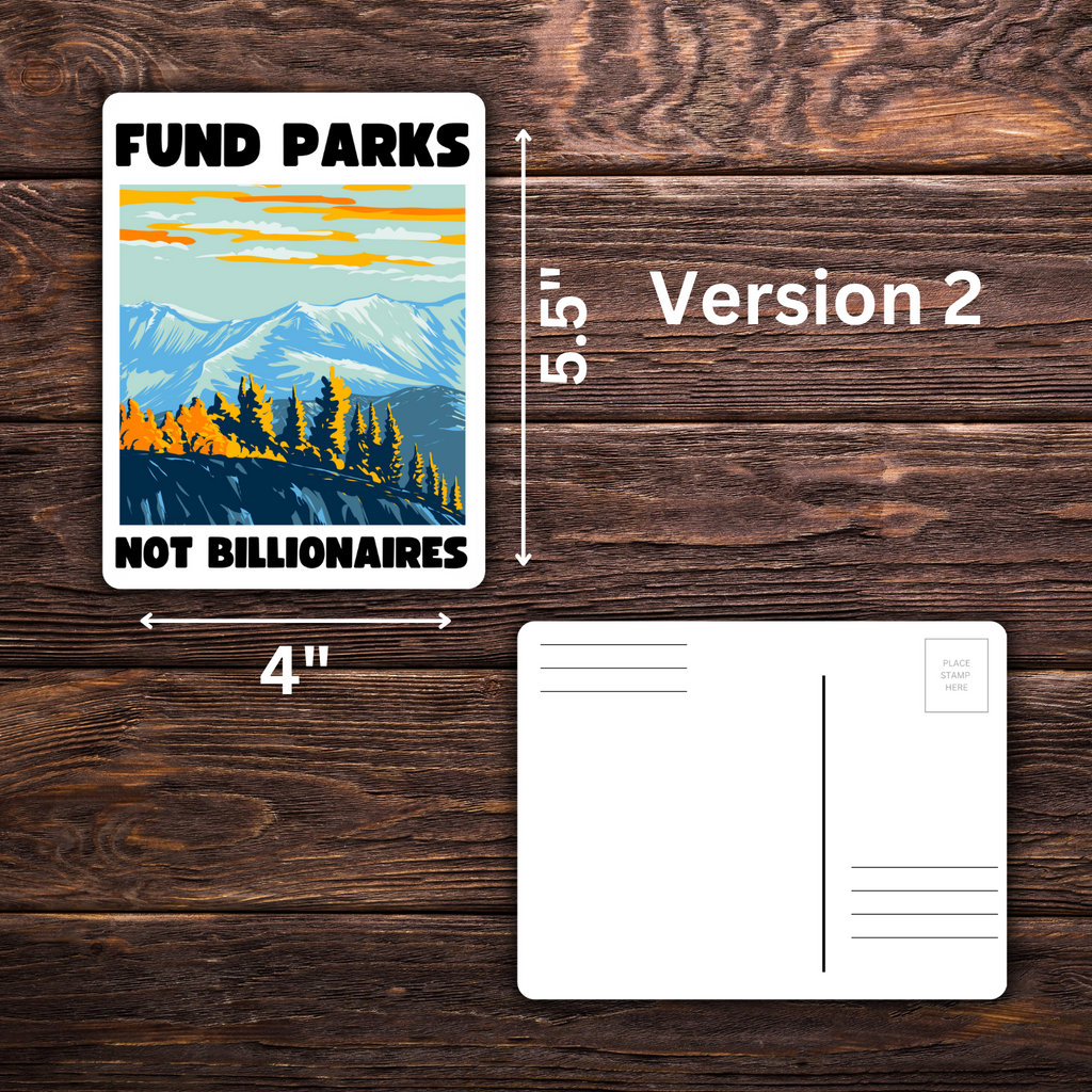 Fund Parks Not Billionaires Bundle | Sticker & Postcard Set | Anti-Capitalist Nature Art | National Parks Advocacy | Political Stationery