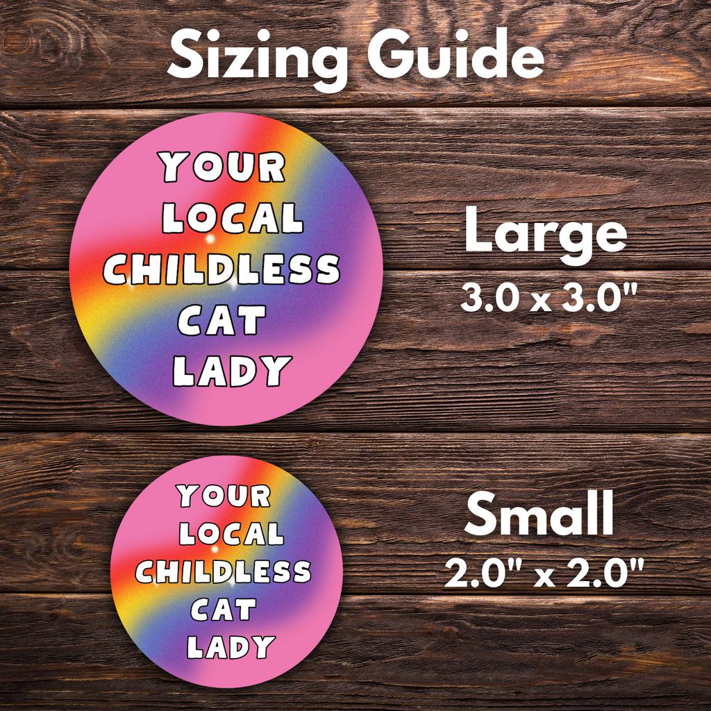 Your Local Childless Cat Lady Sticker | Vinyl Sticker | Cat Lady | Novelty | Cute | Kamala Sticker | Gay Sticker