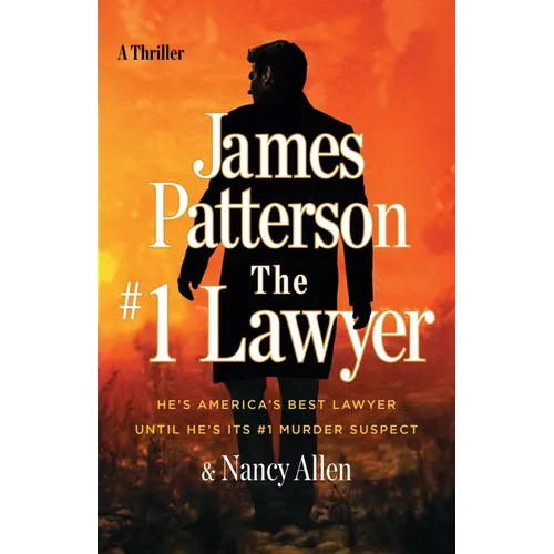 The #1 Lawyer: He's America's Best Lawyer Until He's Its #1 Murder Suspect - Hardcover