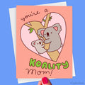 Funny Mother's Day Card "Koality Mom"