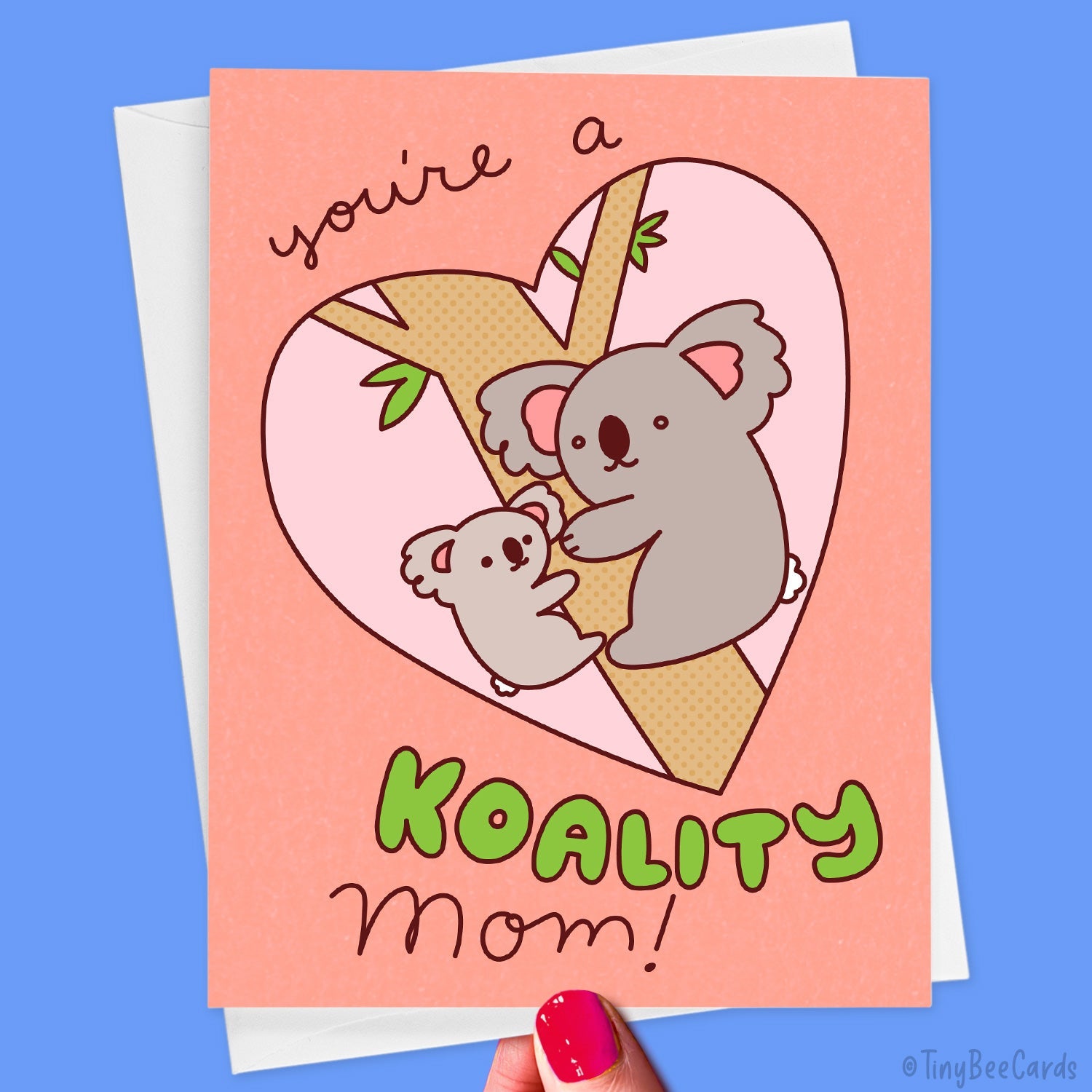 Funny Mother's Day Card "Koality Mom"