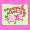 Axolotl Pun Card "Thanks Alotl!"