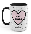 Eat Glass 15oz Mug