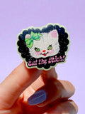 Eat The Rich Anarchy Kitty Acrylic Pin