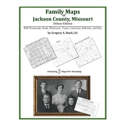 Family Maps of Jackson County, Missouri - Paperback