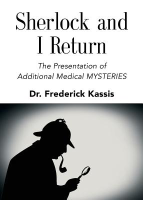 Sherlock and I Return: The Presentation of Additional Medical Mysteries - Paperback