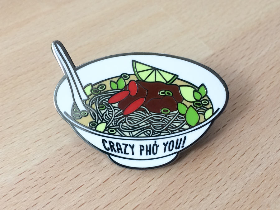 Pho Hard Enamel Pin "Crazy Pho You"